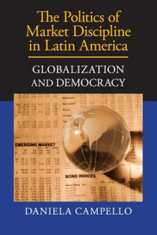 Kniha Politics of Market Discipline in Latin America Daniela Campello