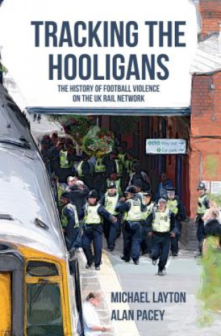 Könyv Tracking the Hooligans Michael Layton