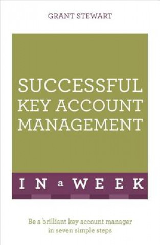 Książka Successful Key Account Management In A Week Grant Stewart