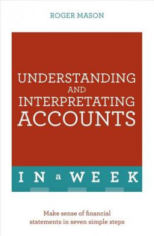 Kniha Understanding And Interpreting Accounts In A Week Roger Mason