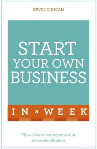 Könyv Start Your Own Business In A Week Kevin Duncan