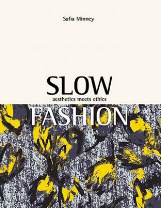 Kniha Slow Fashion Safia Minney