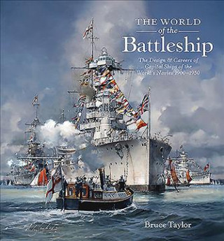 Knjiga World of the Battleship Bruce Taylor (ed)