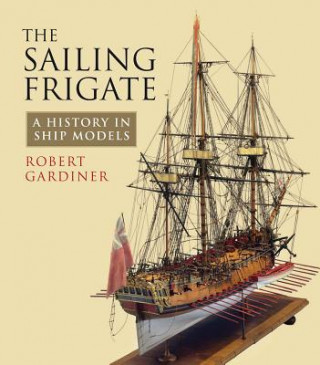 Kniha Sailing Frigate Robert Gardiner