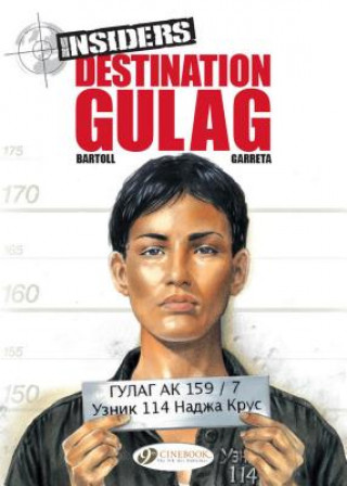 Könyv Insiders Vol.5: Destination Gulag Jean-Claude Bartoll