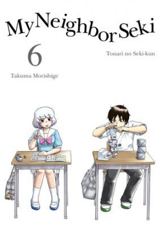 Könyv My Neighbor Seki Volume 6 Takuma Morishige