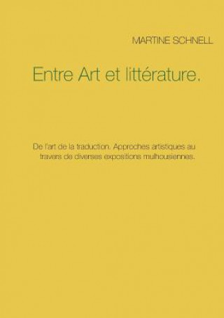 Carte Entre Art et litterature. Martine Schnell