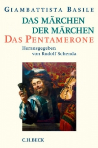 Kniha Das Märchen der Märchen, Das Pentamerone Giambattista Basile