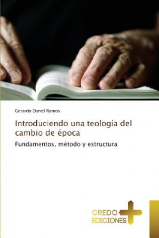 Kniha Introduciendo una teologia del cambio de epoca Ramos Gerardo Daniel