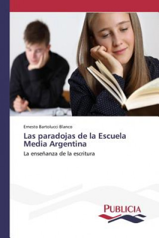 Libro paradojas de la Escuela Media Argentina Bartolucci Blanco Ernesto