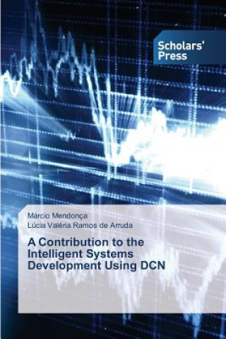 Książka Contribution to the Intelligent Systems Development Using DCN Mendonca Marcio