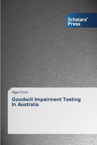 Libro Goodwill Impairment Testing In Australia Finch Nigel