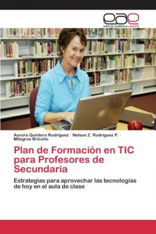 Βιβλίο Plan de Formacion en TIC para Profesores de Secundaria Quintero Rodriguez Aurora