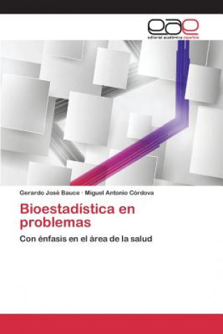 Książka Bioestadistica en problemas Bauce Gerardo Jose