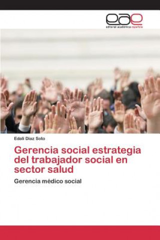 Buch Gerencia social estrategia del trabajador social en sector salud Diaz Soto Edali