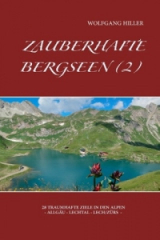 Könyv Zauberhafte Bergseen (2) Wolfgang Hiller