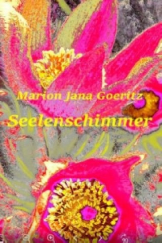 Kniha Seelenschimmer Marion Jana Goeritz
