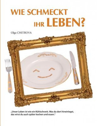 Buch Wie schmeckt Ihr Leben? Olga Chitrova