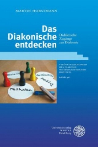 Kniha Das Diakonische entdecken Martin Horstmann