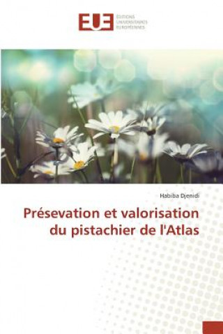 Книга Pr sevation Et Valorisation Du Pistachier de l'Atlas Djenidi-H