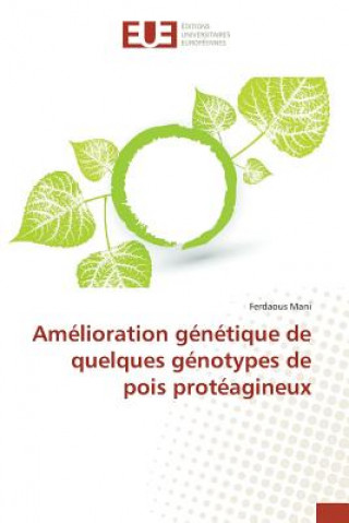 Buch Amelioration Genetique de Quelques Genotypes de Pois Proteagineux Mani-F