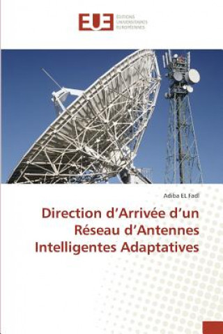 Kniha Direction D Arrivee D Un Reseau D Antennes Intelligentes Adaptatives El Fadl-A