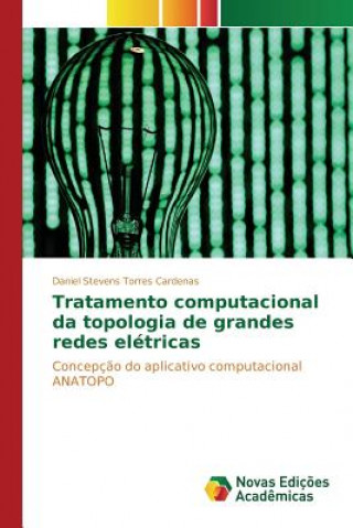 Book Tratamento computacional da topologia de grandes redes eletricas Torres Cardenas Daniel Stevens