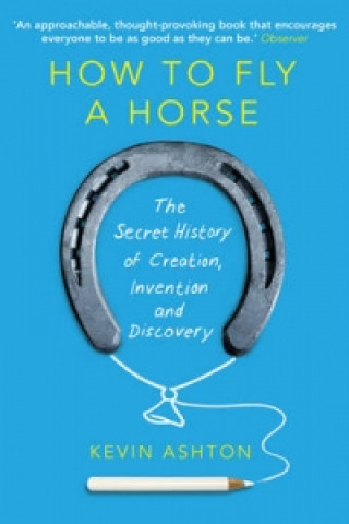 Könyv How To Fly A Horse Kevin Ashton