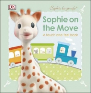 Kniha Sophie La Girafe Sophie On the Move DK