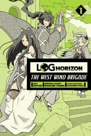 Könyv Log Horizon: The West Wind Brigade, Vol. 1 Mamare Koyuki