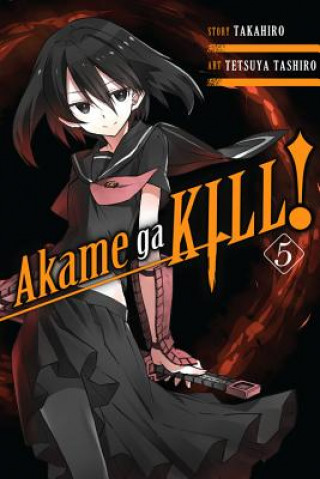 Knjiga Akame ga KILL!, Vol. 5 Tetsuya Takahiro