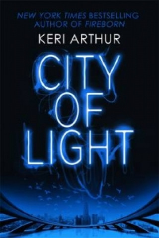 Kniha City of Light Keri Arthur