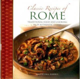 Carte Classic Recipes of Rome Valentina Harris