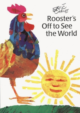 Książka Rooster's Off to See the World Eric Carle