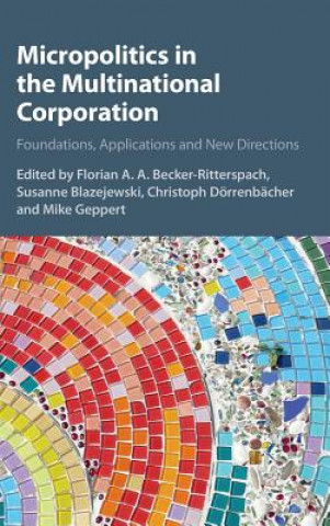 Книга Micropolitics in the Multinational Corporation Florian A. A. Becker-Ritterspach