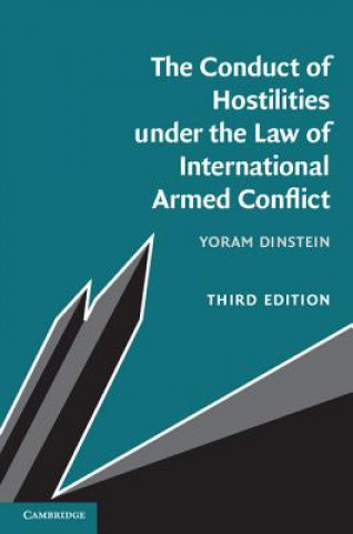 Kniha Conduct of Hostilities under the Law of International Armed Conflict Yoram Dinstein