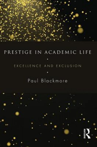 Libro Prestige in Academic Life Paul Blackmore