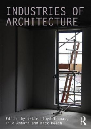 Kniha Industries of Architecture Katie Lloyd Thomas
