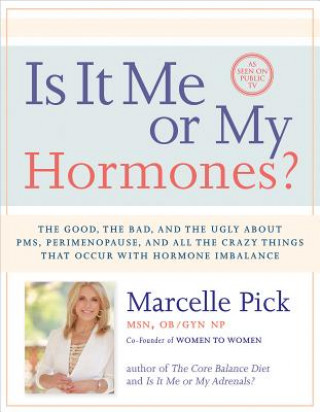 Книга Is It Me or My Hormones? Marcelle Pick