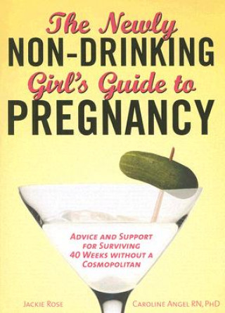 Buch Newly Non-Drinking Girl's Guide to Pregnancy Jackie Rose