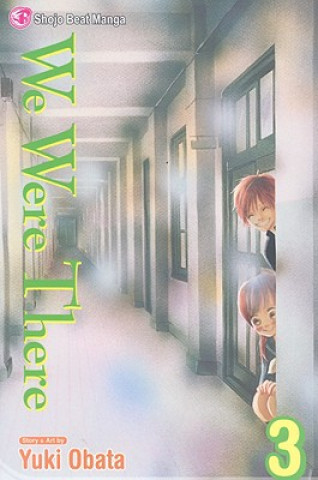 Kniha We Were There, Volume 3 Yuki Obata