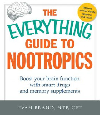 Kniha Everything Guide To Nootropics Evan Brand