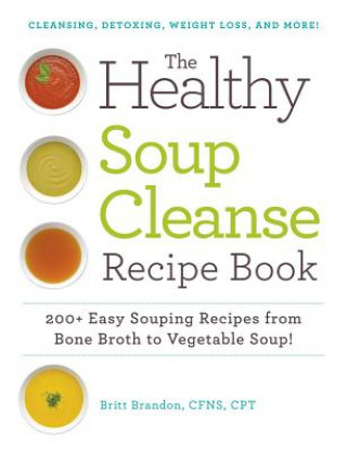 Book Healthy Soup Cleanse Recipe Book Britt Brandon