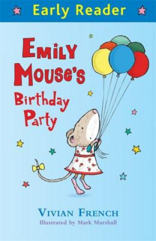 Könyv Early Reader: Emily Mouse's Birthday Party Vivian French