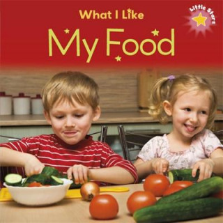 Kniha Little Stars: What I Like: My Food Liz Lennon