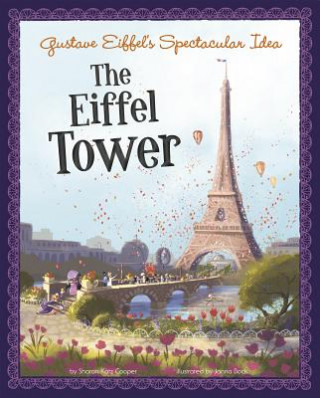 Книга Gustave Eiffel's Spectacular Idea Sharon Cooper