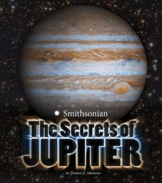 Kniha Planets: Secrets of Jupiter Thomas Adamson