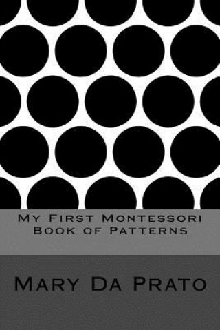 Knjiga My First Montessori Book of Patterns Mary Da Prato