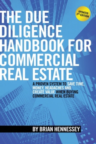 Livre Due Diligence Handbook for Commercial Real Estate MR Brian Hennessey