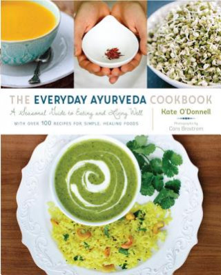 Kniha Everyday Ayurveda Cookbook Kate ODonnell